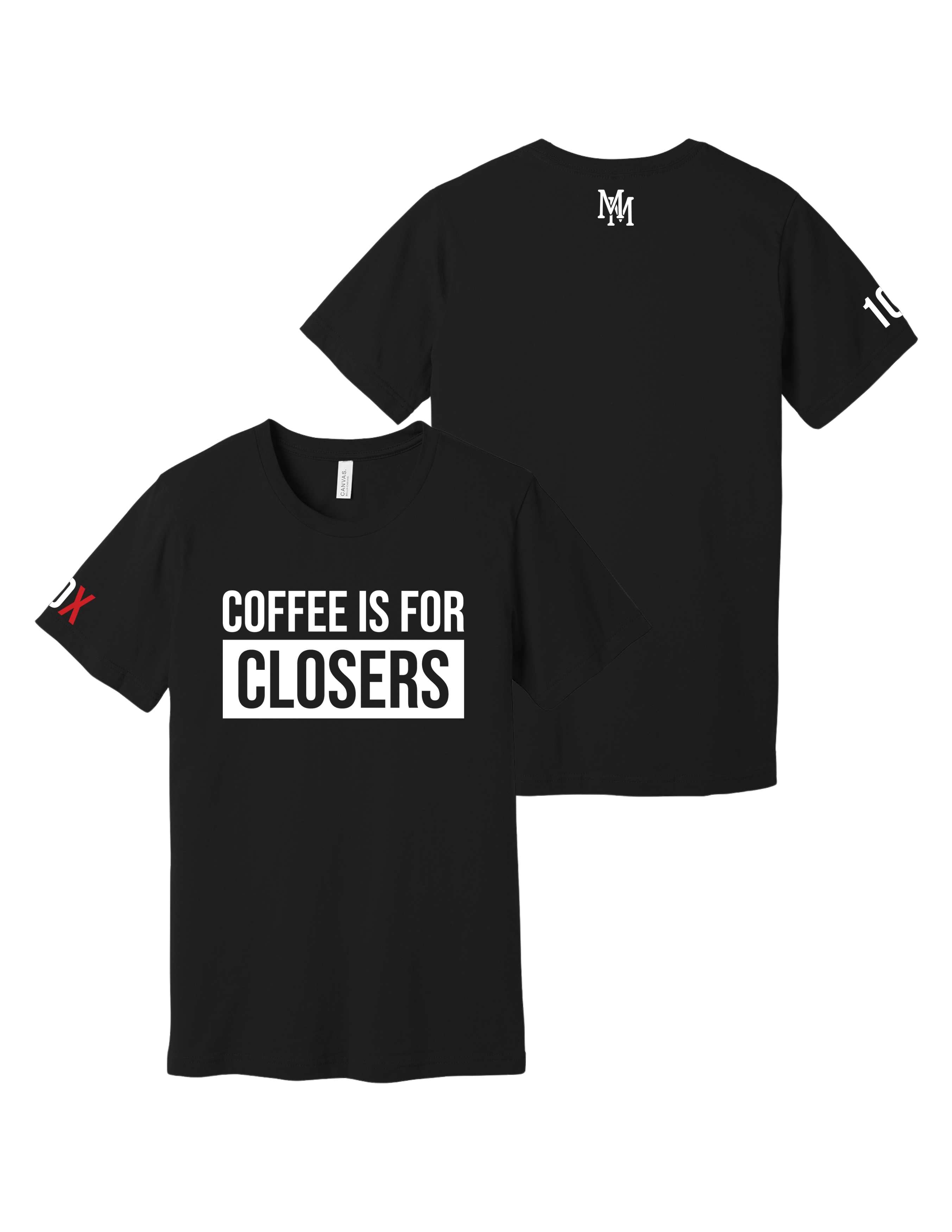 Coffee Is For Closers T-Shirt